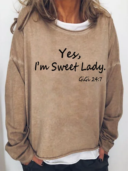 

Yes I‘m Sweet Lady Gigi 24：7 Casual Letter Sweatshirt, Khaki, Hoodies&Sweatshirts