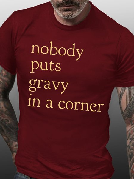 

NOBODY PUTS GRAVY IN A CORNER Shirts, Red, T-shirts