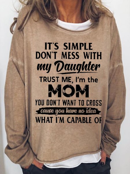 

Its Simple Dont Mess With My Daughter Trust Me Women's Sweatshirt, Light brown, Hoodies&Sweatshirts