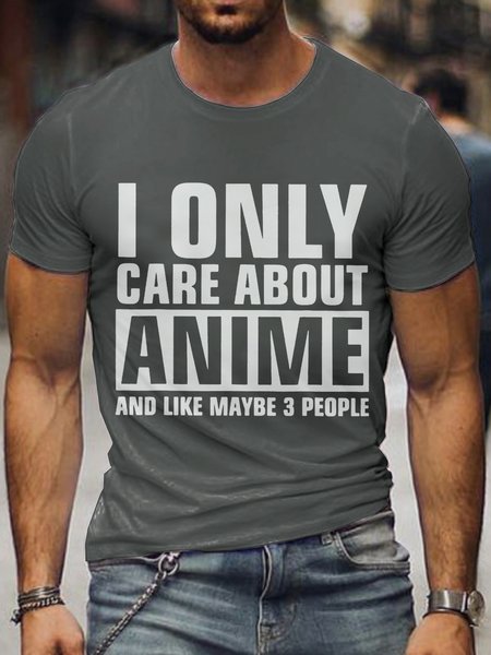 

I ONLY CARE ABOUT ANIME AND LIKE MAYBE 3 PEOPLE Short Sleeve Tshirts, Deep gray, T-shirts