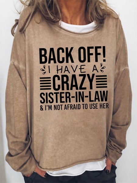 

Back Off I Have A Crazy Sister in law Sweatshirt, Khaki, Hoodies&Sweatshirts