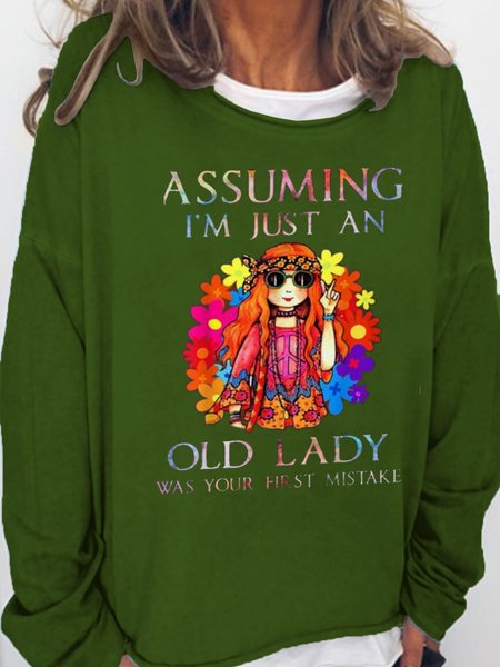 

Assuming I'm Just An Old Lady Was Your First Mistake Letter Casual Sweatshirt, Green, Hoodies&Sweatshirts