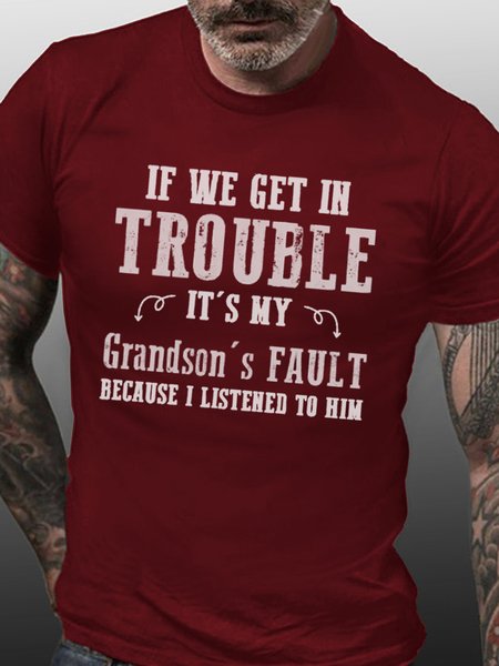 

If We Get In Trouble It's My Grandson's Fault Becaus T-Shirt, Red, T-shirts