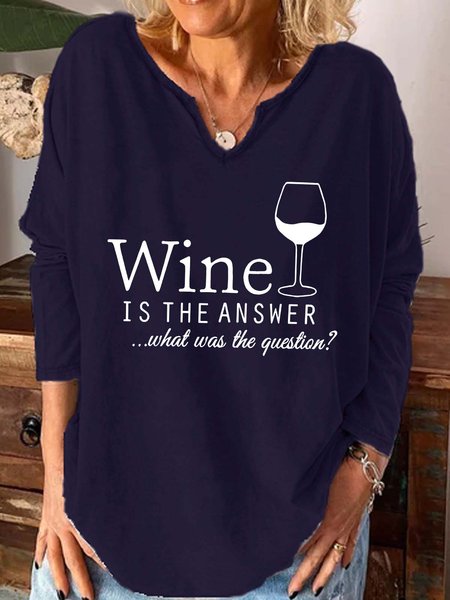 

Wine Is The Answer What Was The Question Cotton Blends Tops, Purplish blue, Long sleeves