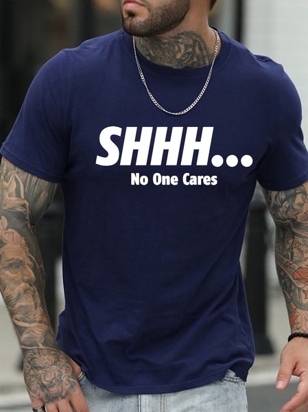 

Shhh… No One Cares Men's T-shirt, Deep blue, T-shirts