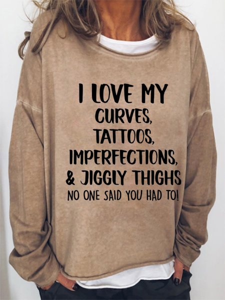 

Funny I Love My Curves, Tattoos, Imperfections And Jiggly Thighs Crew Neck Sweatshirt, Khaki, Hoodies&Sweatshirts