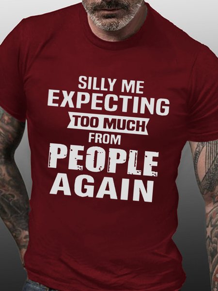 

Silly Me Expecting Too Much From People Again Cotton Shirts & Tops, Red, T-shirts