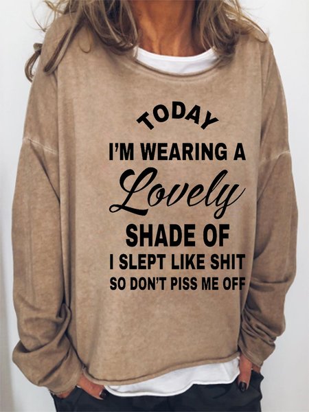 

I Slept Like Shit So Don't Piss Me Sweatshirts, Light brown, Hoodies&Sweatshirts