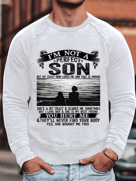 

I Am Not A Perfect Son Print Sweatshirt, White, Hoodies&Sweatshirts
