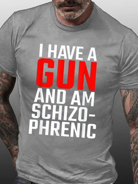 

I Have A Gun And Am Schizophrenic T-Shirt, Gray, T-shirts