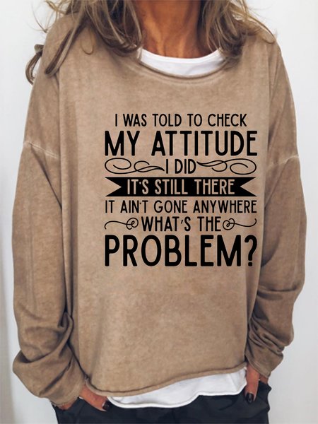 

I Was Told To Check My Attitude Funny Sweatshirts, Light brown, Hoodies&Sweatshirts
