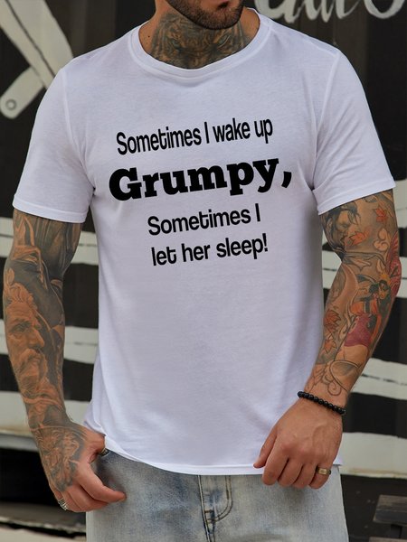 

Sometimes I Wake Up Grumpy Sometimes Let Sleep Tee, White, T-shirts
