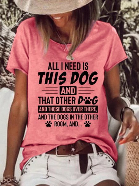 

All I Need Is This Dog and That Other Dog Casual Loosen T-shirt, Red, T-shirts