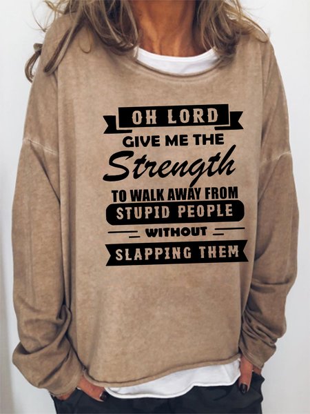 

Oh Lord Give Me Strength To Away From Stupid People Sweatshirt, Khaki, Hoodies&Sweatshirts