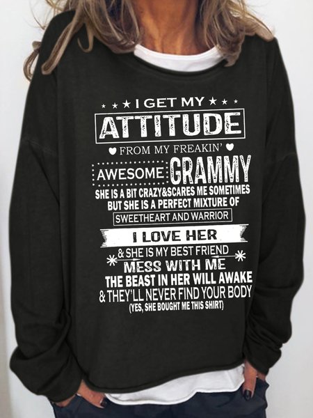 

I Get My Attitude From My Freaking Awesome Grammy Letter Casual Sweatshirt, Black, Hoodies&Sweatshirts