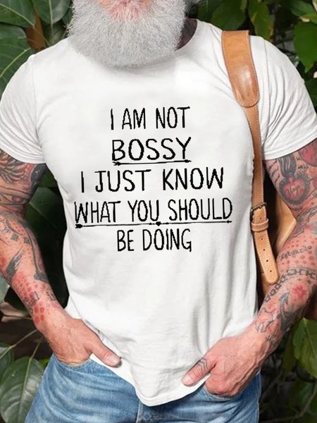 

Funny I Am Not Bossy I Just Know What You Should Be Doing Casual T-shirt, White, T-shirts