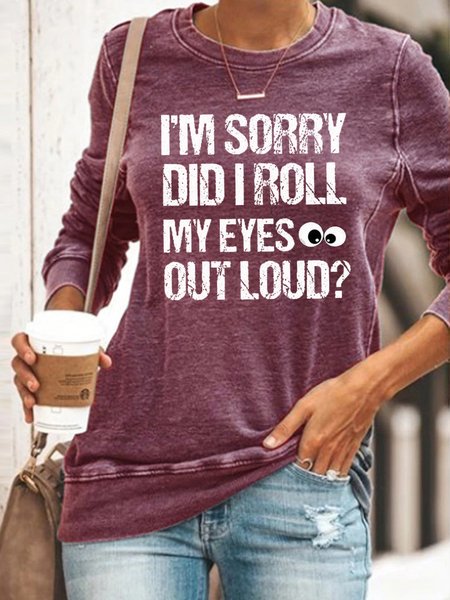 

I'm Sorry Did I Roll My Eyes Out Loud Sweatshirt, Red, Hoodies&Sweatshirts