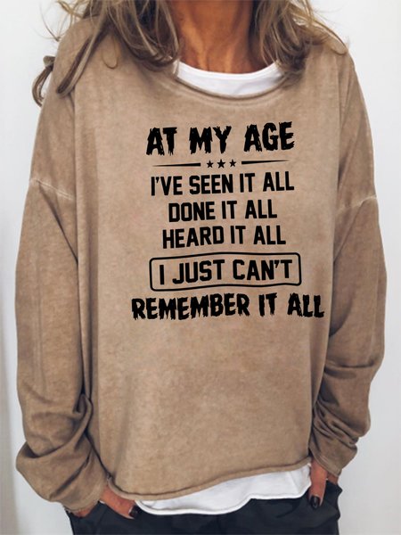 

At My Age I've Seen It All Done It All Sweatshirts, Khaki, Hoodies&Sweatshirts
