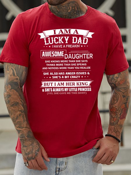 

I am a lucky dad I have a freakin awesome daughter she knows Tee, Red, T-shirts