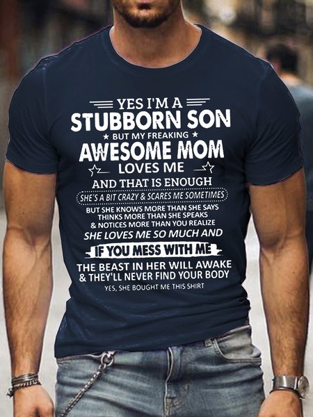 

Im A Stubborn Son But My Freaking Awesome Mom Love Me Crew Neck Casual Tshirts, Blue, T-shirts