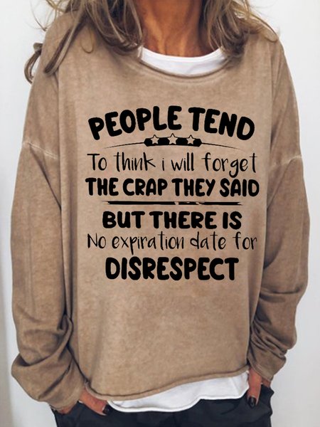 

People Tend To Think I Will Forget The Crap They Women's Sweatshirt, Light brown, Hoodies&Sweatshirts