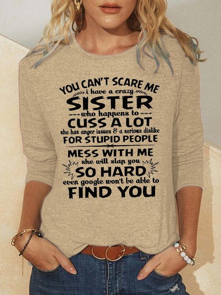 

You can_t scare me I have a crazy sister Women's Sweatshirt, Khaki, Hoodies&Sweatshirts