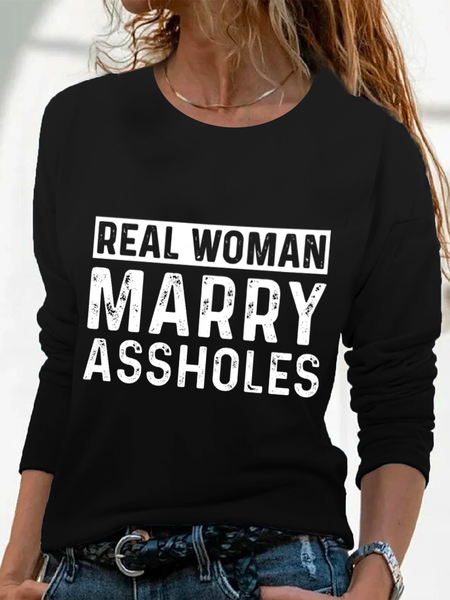 

Real Woman Marry Assholes Funny Casual Crew Neck Regular Fit Shirts & Tops, Black, T-Shirts