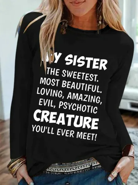 

My Sister The Sweetest Most Beautiful Funny Casual Shirts & Tops, Black, T-Shirts
