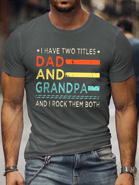 

I Have Two Title Dad And Grandpa Casual T-shirt, Deep gray, T-shirts