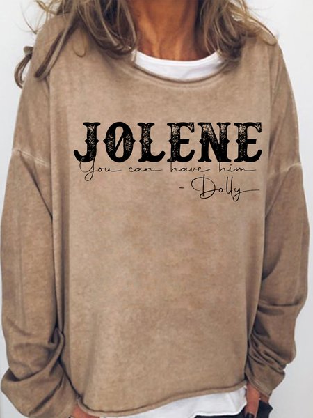 

Jolene You Can Have Him Casual Letter Sweatshirt, Light brown, Hoodies&Sweatshirts