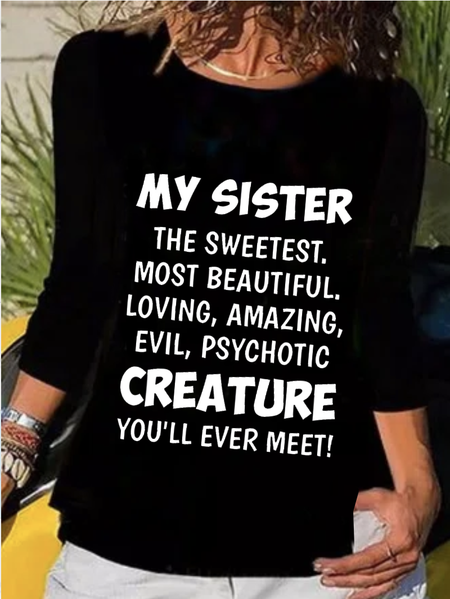 

My Sister The Sweetest Most Beautiful Funny Casual Shirts & Tops, Black, T-Shirts