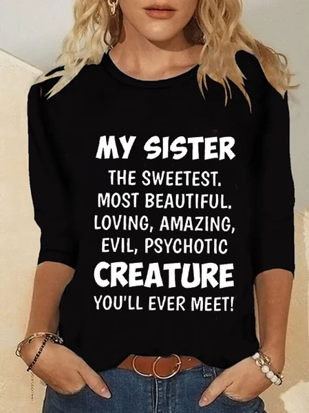 

My Sister The Sweetest Most Beautiful Funny Casual Shirts & Tops, Black, T-Shirts