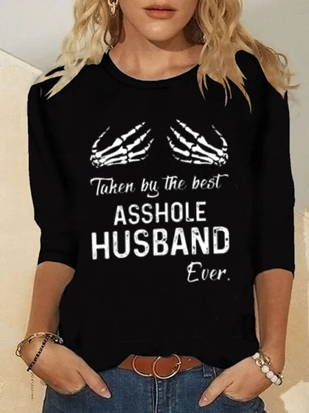 

TAKEN BY THE BEST ASSHOLE HUSBAND EVER Funny Casual Tops, Black, T-Shirts