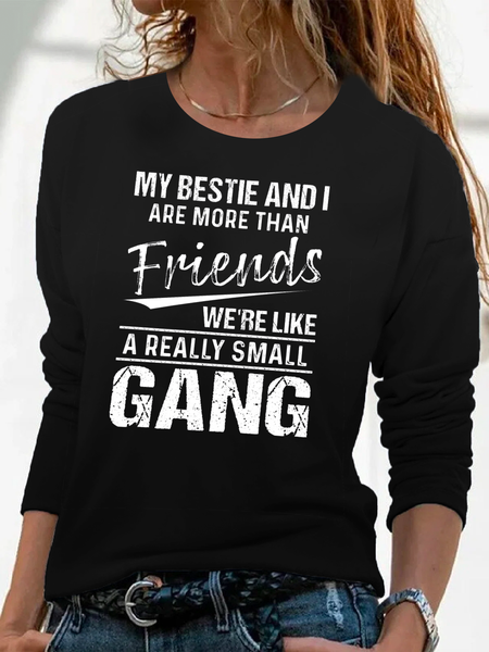 

My Bestie And I Are Like A Small Gang Funny Casual Tops, Black, T-Shirts