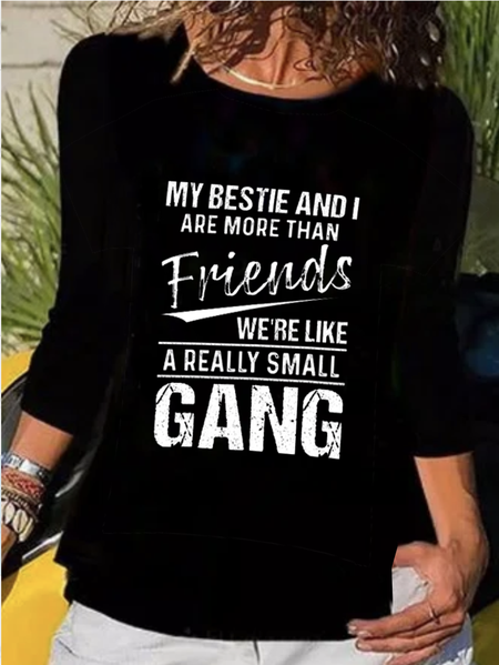

My Bestie And I Are Like A Small Gang Funny Casual Tops, Black, T-Shirts