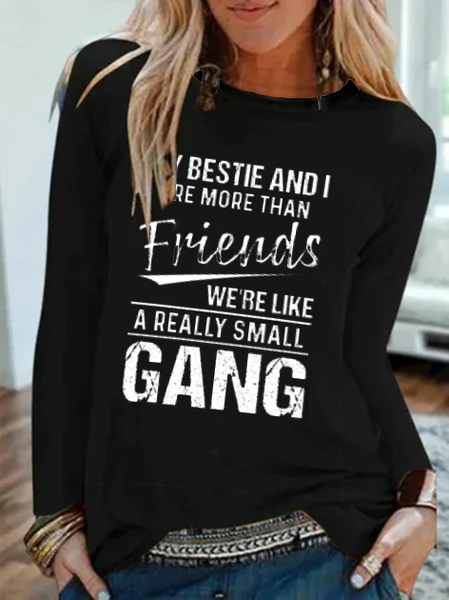 

My Bestie And I Are Like A Small Gang Funny Casual Tops, Black, T-Shirts