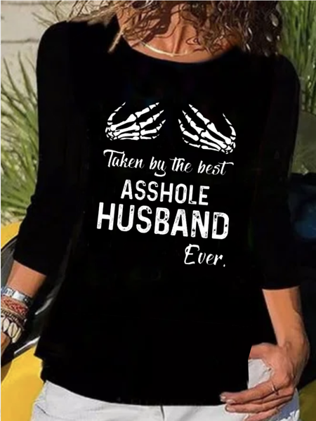 

TAKEN BY THE BEST ASSHOLE HUSBAND EVER Funny Casual Tops, Black, T-Shirts