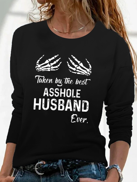 

TAKEN BY THE BEST ASSHOLE HUSBAND EVER Funny Casual Tops, Black, T-Shirts