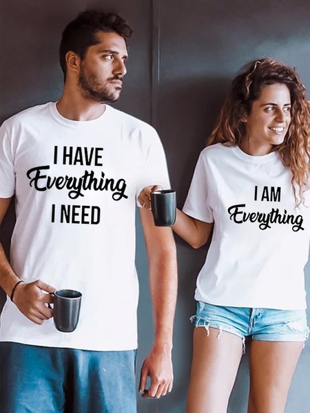 

I Have Everything I Need, I Am Everything Couple T-Shirts, White, Couple T-shirts