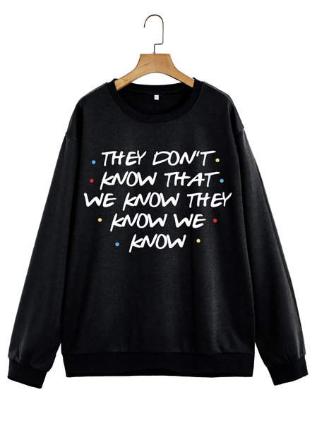 

Unocis They Don't Know We Know Fun Printed Sweatshirt, Black, Sweatshirts