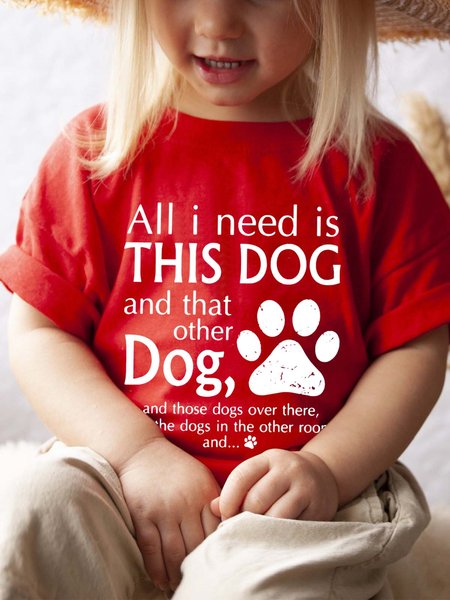 

All I Need Is This Dog And That Other Dog Child Casual Cotton Shirts & Tops, Red, Kids