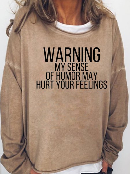 

Warning My Sens Of Humor May Hurt Your Feelings Funny Letter Sweatshirts, Light brown, Hoodies&Sweatshirts