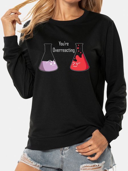 

Unocis You're Overreacting Funny Print Round Neck Sweatshirt, Black, Sweatshirts