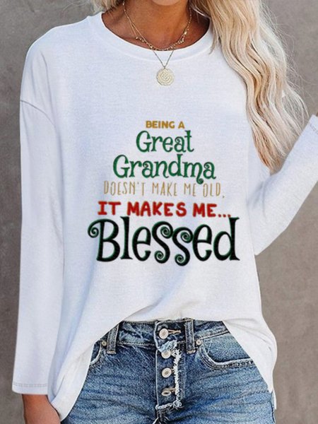 

Being A Great Grandma Doesn't Make Me Old It Makes Me Blessed T-shirts, White, T-Shirts
