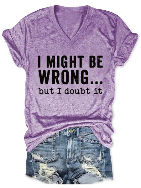 

I Might Be Wrong But I Doubt It V Neck Casual T-shirt, Purple, T-shirts