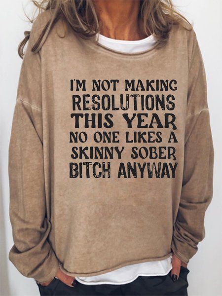 

Funny I'm Not Making Resolutions This Year Letter Sweatershirt, Khaki, Hoodies&Sweatshirts