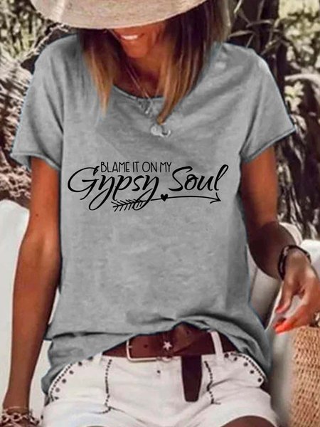 

Casual Crew Neck Blame It On My Gypsy Soul Short Sleeve T-shirt, Gray, T-shirts