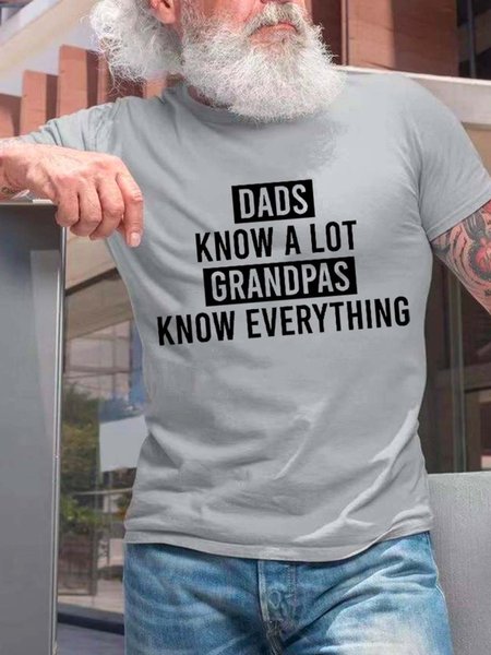 

Dads Know A Lot Grandpas Know Everything Casual Cotton Blends Short sleeve T-shirt, Light gray, T-shirts