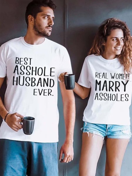 

Best Asshole Husband Ever Real Women Marry Assholes Funny Crew Neck Casual Couple T-Shirts, White, Couple T-shirts