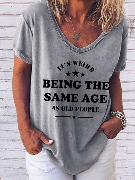 

Being The Same Age As Old People Print Short sleeve tops, Gray, T-shirts